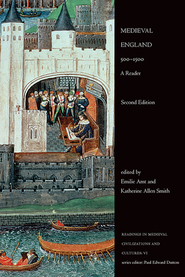 Medieval England, 500-1500: A Reader, Second Edition - Amt, Emilie (Editor), and Smith, Katherine Allen (Editor)
