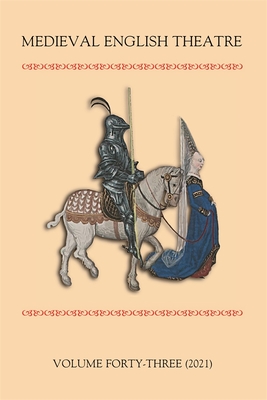 Medieval English Theatre 43 - Twycross, Meg (Contributions by), and Carpenter, Sarah (Contributions by), and Dutton, Elisabeth (Contributions by)