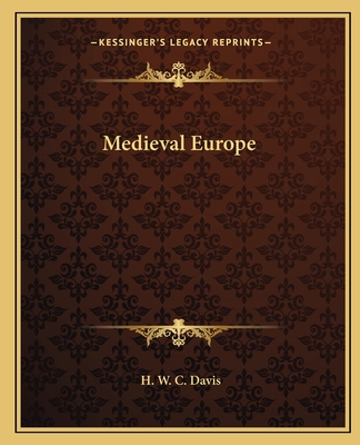 Medieval Europe - Davis, H W C