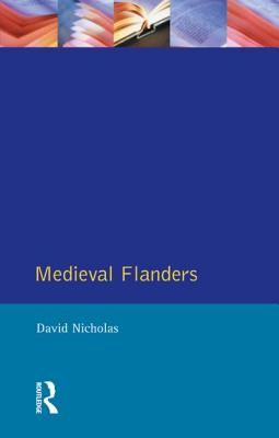 Medieval Flanders - Nicholas, David