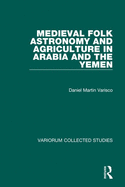 Medieval Folk Astronomy and Agriculture in Arabia and the Yemen