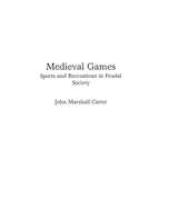 Medieval Games: Sports and Recreations in Feudal Society