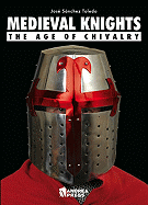 Medieval Knights: The Age of Chivalry