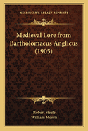 Medieval Lore from Bartholomaeus Anglicus (1905)