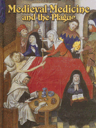 Medieval Medicine and the Plague