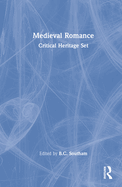 Medieval Romance: Critical Heritage Set