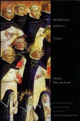 Medieval Saints: A Reader - Stouck, Mary-Ann (Editor)