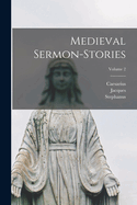 Medieval Sermon-stories; Volume 2