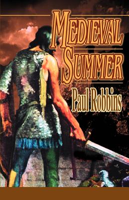 Medieval Summer - Robbins, Paul