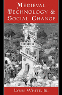 Medieval technology and social change.