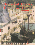 Medieval Towns, Trade, and Travel