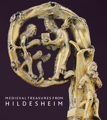 Medieval Treasures from Hildesheim - Barnet, Peter (Editor), and Brandt, Michael (Editor), and Lutz, Gerhard (Editor)