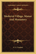 Medieval Village, Manor And Monastery