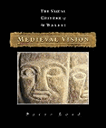Medieval Vision: The Visual Culture of Wales