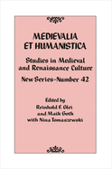 Medievalia Et Humanistica, No. 42: Studies in Medieval and Renaissance Culture: New Series