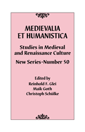 Medievalia Et Humanistica, No. 50: Studies in Medieval and Renaissance Culture: New Series