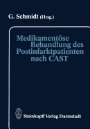 Medikamentose Behandlung Des Postinfarktpatienten Nach CAST