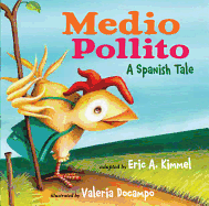 Medio Pollito: A Spanish Tale
