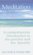 Meditation: A Comprehensive Introduction to the Practice and the Benefits