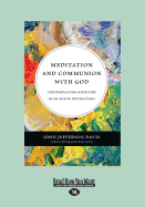 Meditation and Communion with God: Contemplating Scripture in an Age of Distraction