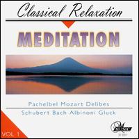 Meditation: Classical Relaxation, Vol. 1 - Bartk Quartet; Bla Kovcs (clarinet); Christoph Kircheis (organ); Helmut Rucker (flute); Istvan Szekely (piano);...