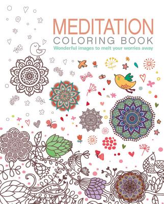 Meditation Coloring Book: Wonderful Images to Melt Your Worries Away - Coster, Patience