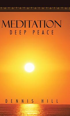 Meditation: Deep Peace - Hill, Dennis