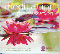 Meditation for Relaxation (Audio): Simple Meditations for Everyday Life Derived from the Buddhist Tradition - Gyatso, Geshe Kelsang