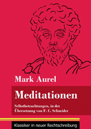 Meditationen: Selbstbetrachtungen (Band 28, Klassiker in neuer Rechtschreibung)