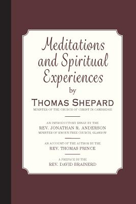 Meditations and Spiritual Experiences - Anderson, Jonathan R (Introduction by), and Prince, Thomas, and Brainerd, David (Introduction by)