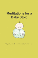 Meditations for a Baby Stoic