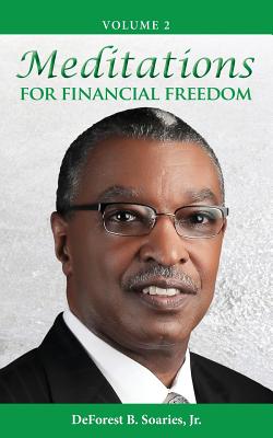 Meditations for Financial Freedom Vol 2 - Soaries, DeForest B, Jr.