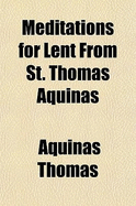 Meditations for Lent from St. Thomas Aquinas