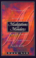 Meditations for Mondays: 52 Personal Devotions to Help Senior Adults Start Fresh Each Week