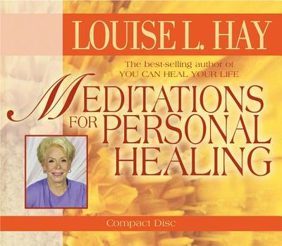 Meditations for Personal Healing - Hay, Louise L