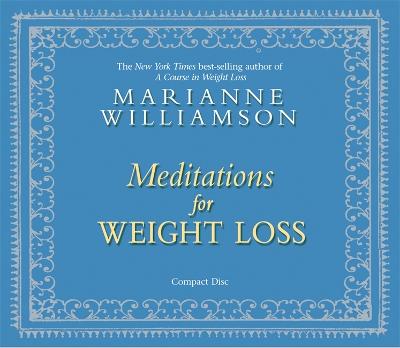 Meditations For Weight Loss - Williamson, Marianne