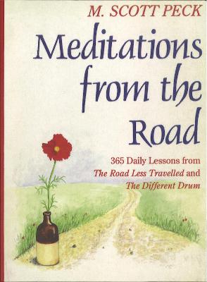 Meditations From The Road: 365 Daily Lessons From The Road Less Travelled and The Different Drum - Peck, M. Scott