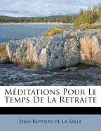 Meditations Pour Le Temps de La Retraite