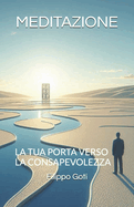 Meditazione: La Tua Porta Verso La Consapevolezza