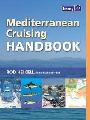 Mediterranean Cruising Handbook - Heikell, Rod