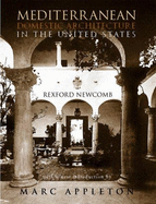 Mediterranean Domestic Architecture for the United States - Newcomb, Rexford