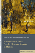 Mediterranean Flows: People, Ideas and Objects in Motion
