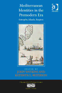 Mediterranean Identities in the Premodern Era: Entrepots, Islands, Empires