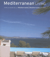 Mediterranean Living/Vivre Au Bord de La Mediterranee/Mediterranes Wohnen