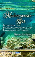 Mediterranean Sea: Ecosystems, Economic Importance & Environmental Threats