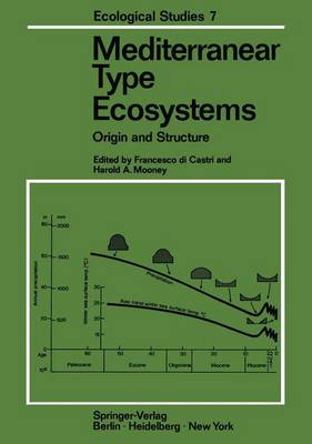 Mediterranean Type Ecosystems: Origin and Structure - Castri, Francesco Di (Editor), and Mooney, Harold A (Editor)