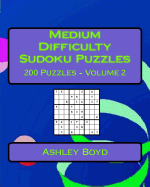 Medium Difficulty Sudoku Puzzles Volume 2: 200 Medium Sudoku Puzzles for Intermediate Players