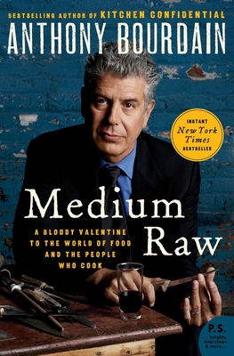 Medium Raw - Bourdain, Anthony