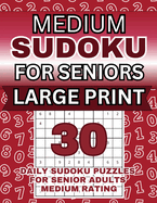 Medium Sudoku for Seniors Large Print: 30 Daily Sudoku Puzzles for Senior Adults Medium Rating