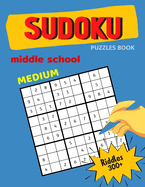 Medium Sudoku Puzzles Book Middle School Riddles 300+: Huge 9x9 sudoku book for Teens, smart gifts for Boy & Girl, fun and brain exercises